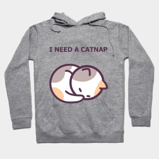 I Need a Catnap - Cute Cat Hoodie